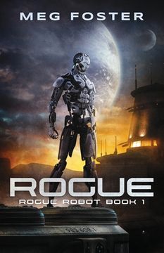 portada Rogue (Rogue Robot Book 1) (in English)