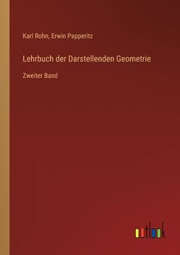 portada Lehrbuch der Darstellenden Geometrie: Zweiter Band (en Alemán)