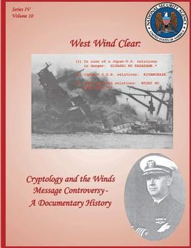portada West Wind Clear: Cryptology and the Winds Message Controversy - A Documentary History (en Inglés)