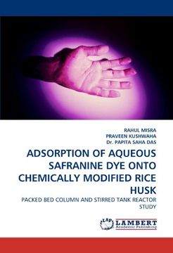 portada adsorption of aqueous safranine dye onto chemically modified rice husk (en Inglés)