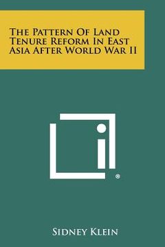 portada the pattern of land tenure reform in east asia after world war ii