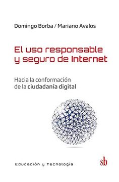 portada El uso Responsable y Seguro de Internet: Hacia la Conformación  de la Ciudadanía Digital (Educación y Tecnología)