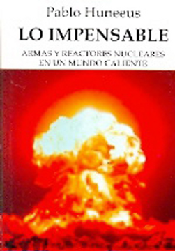 portada Lo Impensable: Armas y Reactores Nucleares en un Mundo Caliente