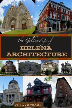 portada The Golden Age of Helena Montana Architecture