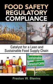 portada Food Safety Regulatory Compliance: Catalyst for a Lean and Sustainable Food Supply Chain (in English)