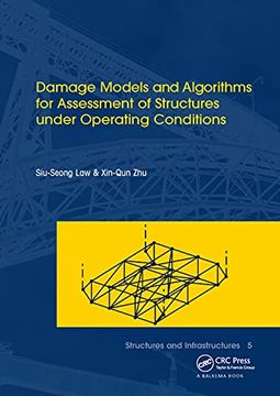 portada Damage Models and Algorithms for Assessment of Structures Under Operating Conditions: Structures and Infrastructures Book Series, Vol. 5 (in English)