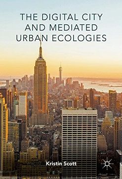 portada The Digital City and Mediated Urban Ecologies