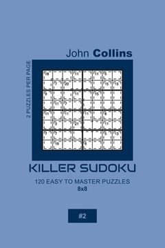 portada Killer Sudoku - 120 Easy To Master Puzzles 8x8 - 2 (en Inglés)