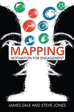 portada Mapping Motivation for Engagement (The Complete Guide to Mapping Motivation) 