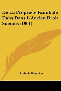portada De La Propriete Familiale Dans Dans L'Ancien Droit Suedois (1901) (in French)