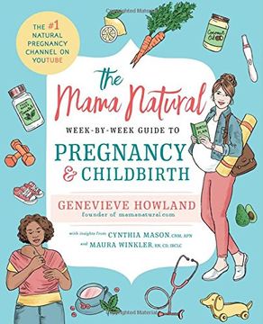 portada The Mama Natural Week-by-Week Guide to Pregnancy and Childbirth (en Inglés)