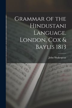 portada Grammar of the Hindustani Language. London, Cox & Baylis 1813 (en Inglés)