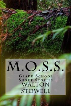 portada M.O.S.S.: Grade School Short Stories