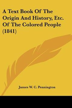 portada a text book of the origin and history, etc. of the colored people (1841)