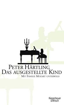 portada Das Ausgestellte Kind: Mit Familie Mozart Unterwegs: Mit Famillie Mozart Unterwegs (in German)