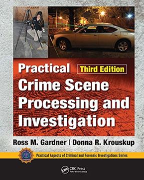 portada Practical Crime Scene Processing and Investigation, Third Edition (Practical Aspects of Criminal and Forensic Investigations) (en Inglés)