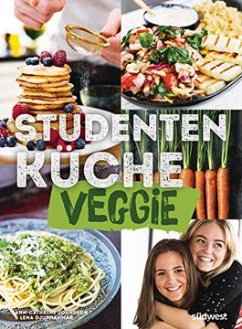 portada Studentenküche Veggie - Mehr als 60 Einfache Vegetarische Rezepte, Infos zu Leckerem Fleischersatz und das Wichtigste Küchen-Know-How (en Alemán)