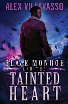 portada Blaze Monroe and the Tainted Heart: A Supernatural Thriller (en Inglés)