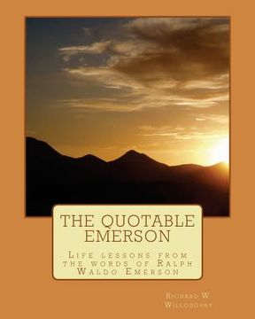 portada The Quotable Emerson: Life lessons from the words of Ralph Waldo Emerson: Over 300 quotes (en Inglés)