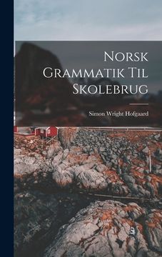 portada Norsk Grammatik Til Skolebrug (en Noruego)