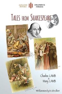portada Tales From Shakespeare: With 29 illustrations by Sir John Gilbert plus notes and authors' biography (Aziloth Books)