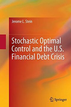 portada Stochastic Optimal Control and the U. St Financial Debt Crisis (en Inglés)