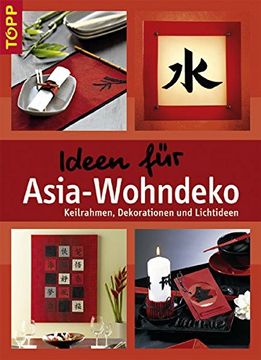 portada Ideen für Asia-Wohndeko: Keilrahmen, Dekorationen und Lichtideen (en Alemán)