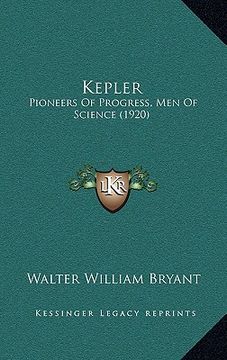 portada kepler: pioneers of progress, men of science (1920) (in English)