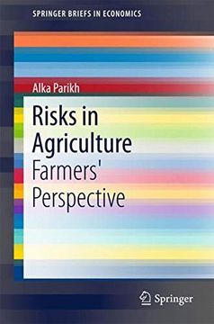 portada Risks in Agriculture: Farmers' Perspective (Springerbriefs in Economics) (in English)