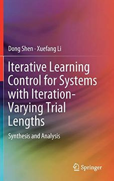 portada Iterative Learning Control for Systems With Iteration-Varying Trial Lengths: Synthesis and Analysis (en Inglés)