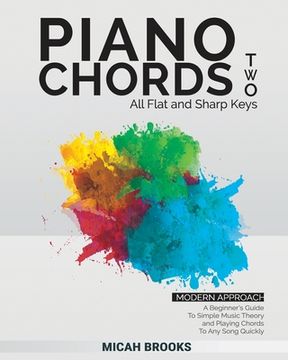portada Piano Chords Two: A Beginner’S Guide to Simple Music Theory and Playing Chords to any Song Quickly: 2 (Piano Authority Series) (en Inglés)