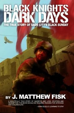 portada Black Knights, Dark Days: The True Story of Sadr City's Black Sunday