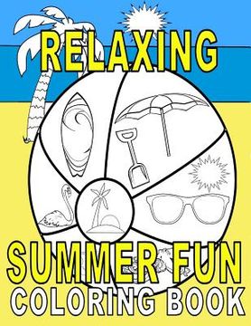 portada Relaxing Summer Fun Coloring Book (en Inglés)