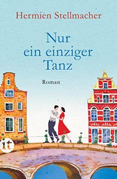portada Nur ein Einziger Tanz: Roman | Eine Packende Geschichte Über Eine Große Liebe, Über Freundschaften und Neuanfänge im Leben (Insel Taschenbuch) (in German)