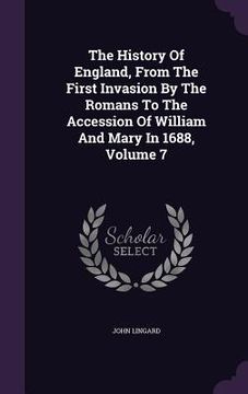portada The History Of England, From The First Invasion By The Romans To The Accession Of William And Mary In 1688, Volume 7 (en Inglés)