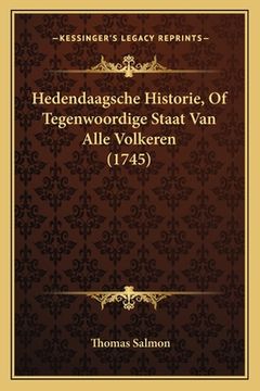 portada Hedendaagsche Historie, Of Tegenwoordige Staat Van Alle Volkeren (1745)