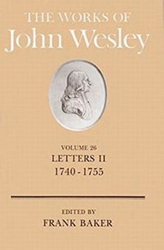 portada The Works of John Wesley Volume 26: Letters ii (1740-1755) (en Inglés)
