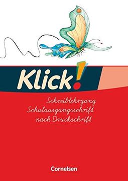 portada Klick! Erstlesen - Westliche und Östliche Bundesländer: Teil 1-4 - Schreiblehrgang in Schulausgangsschrift (en Alemán)