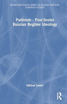 portada Putinism – Post-Soviet Russian Regime Ideology (Basees (en Inglés)
