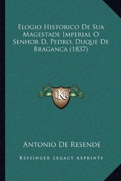 portada Elogio Historico de sua Magestade Imperial o Senhor d. Pedro (en Portugués)