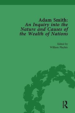 portada Adam Smith: An Inquiry Into the Nature and Causes of the Wealth of Nations, Volume I: Edited by William Playfair (en Inglés)