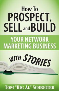 portada How To Prospect, Sell and Build Your Network Marketing Business With Stories (in English)