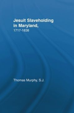 portada Jesuit Slaveholding in Maryland, 1717-1838 (Studies in African American History and Culture) (in English)