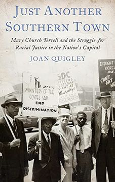 portada Just Another Southern Town: Mary Church Terrell'S Fight for Racial Justice in the Nation'S Capital (in English)