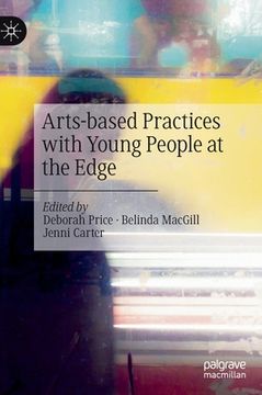 portada Arts-Based Practices with Young People at the Edge (en Inglés)