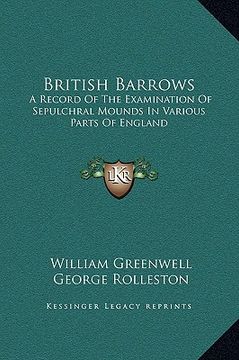 portada british barrows: a record of the examination of sepulchral mounds in various parts of england (in English)