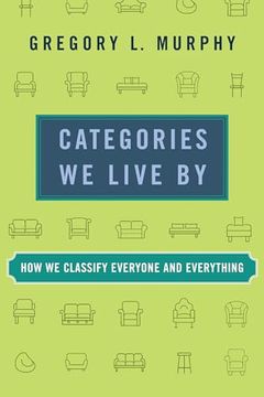 portada Categories we Live by: How we Classify Everyone and Everything (en Inglés)