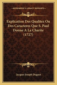 portada Explication Des Qualitez Ou Des Caracteres Que S. Paul Donne A La Charite (1727) (en Francés)