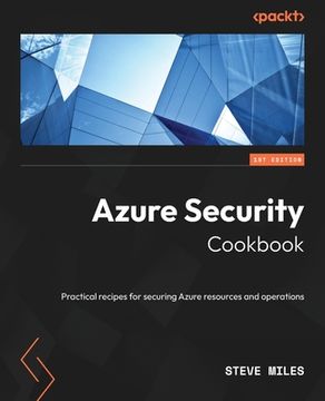 portada Azure Security Cookbook: Practical recipes for securing Azure resources and operations (en Inglés)