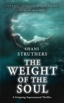portada Psychic Surveys Book Eight: The Weight of the Soul: A Gripping Supernatural Thriller (in English)